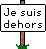 dehors :dehors: